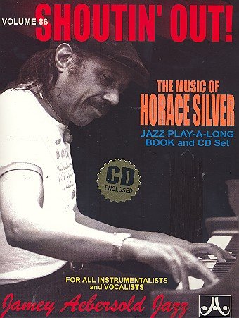 Shoutin' out - The Music of Horace Silver (+CD) von Jamey Aebersold