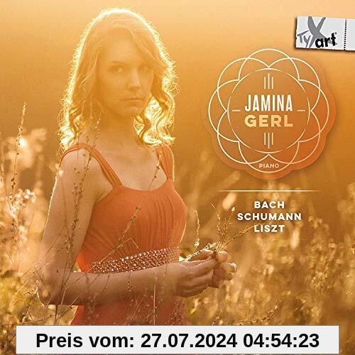 Jamina Gerl spielt Werke Von Bach, Schumann & Liszt von Jamina Gerl