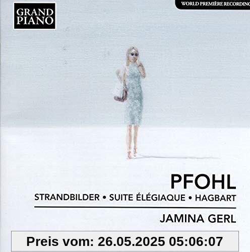 Pfohl: Strandbilder,Suite Élégiaque,Hagbart Pfohl: Strandbilder,Suite Élégiaque,Hagbart von Jamina Gerl