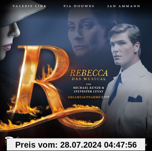 Rebecca - Das Musical - Stuttgarter Fassung - Gesamtaufnahme Live aus dem Palladiumtheater Stuttgart von Jan Ammann