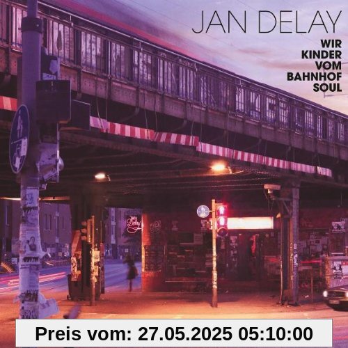 Wir Kinder Vom Bahnhof Soul (Ltd.Pur Edt.) von Jan Delay