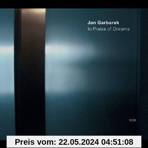 In Praise of Dreams von Jan Garbarek