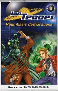 Jan Tenner, Folge 6: Raumbasis des Grauens [Musikkassette] von Jan Tenner