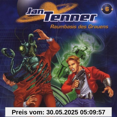 Jan Tenner, Folge 6: Raumbasis des Grauens Jan Tenner, Folge 6: Raumbasis des Grauens von Jan Tenner