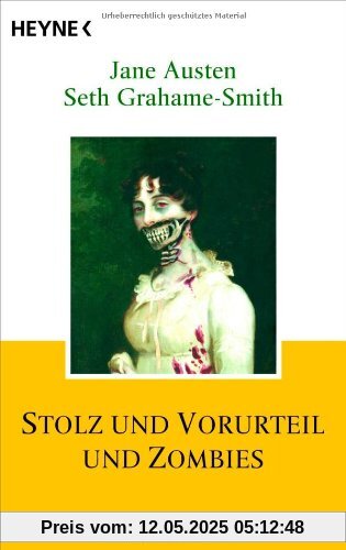Stolz und Vorurteil und Zombies: Roman von Jane Austen