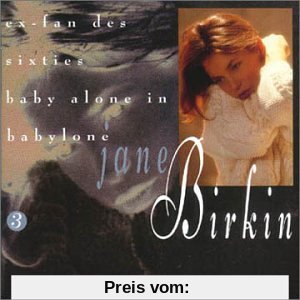 Ex-Fan Des Sixties - Baby Alone in Babylone von Jane Birkin