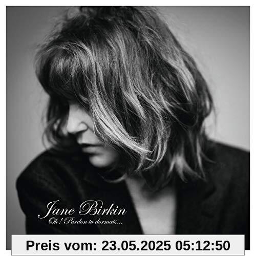 Oh! Pardon Tu Dormais Oh! Pardon Tu Dormais von Jane Birkin