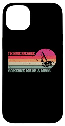 I'm Here Because Someone Made A Mess - Hausmeisterschätzung Hülle für iPhone 14 Plus I'm Here Because Someone Made A Mess - Hausmeisterschätzung Hülle für iPhone 14 Plus von Janitor Appreciation Funny Back To School Design