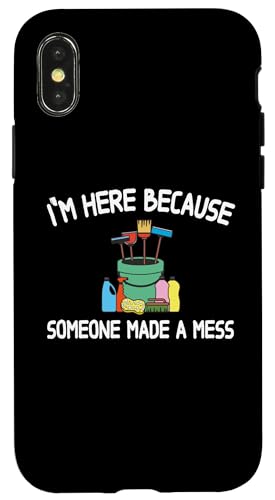 I'm Here Because Someone Made A Mess - Hausmeisterschätzung Hülle für iPhone X/XS I'm Here Because Someone Made A Mess - Hausmeisterschätzung Hülle für iPhone X/XS von Janitor Appreciation Funny Back To School Design