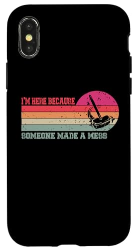 I'm Here Because Someone Made A Mess - Hausmeisterschätzung Hülle für iPhone X/XS I'm Here Because Someone Made A Mess - Hausmeisterschätzung Hülle für iPhone X/XS von Janitor Appreciation Funny Back To School Design
