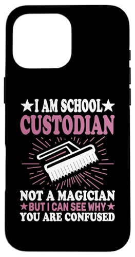 Ich bin Schulwärter, kein Zauberer, Hausmeister, Wertschätzung Hülle für iPhone 16 Pro Max von Janitor Appreciation Funny Back To School Design
