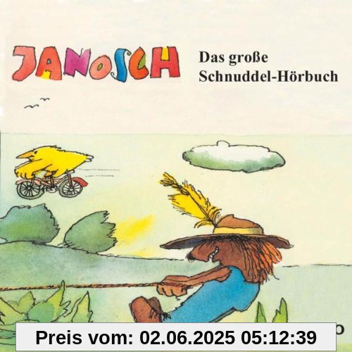 Das Grosse Schnuddel-Hörbuch von Janosch