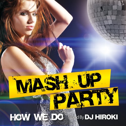Mash Up Party -How We Do- von Jap Import