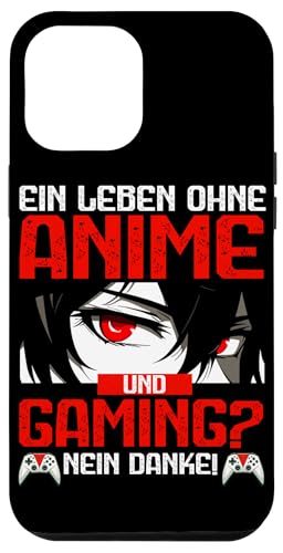 Ein Leben Ohne Anime Und Gaming Nein Danke Otaku Manga Hülle für iPhone 12 Pro Max von Japanische Kultur Anime Gamer Kawaii Gaming