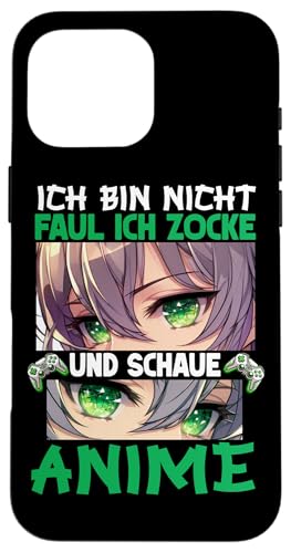Ich Bin NIcht Faul Ich Zocke Und Schaue Anime Otaku Manga Hülle für iPhone 16 Pro Max von Japanische Kultur Anime Gamer Kawaii Gaming
