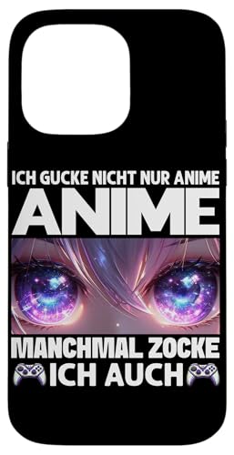 Ich Gucke Nicht Nur Anime Manchmal Zocke Ich Auch Gamer Hülle für iPhone 14 Pro Max von Japanische Kultur Anime Gamer Kawaii Gaming