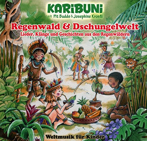Regenwald & Dschungelwelt-Weltmusik für Kinder von Jaro Medien; Fuego