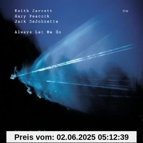 Always Let Me Go von Jarrett, Keith Trio