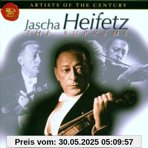 Artists Of The Century - Jascha Heifetz (The Supreme) von Jascha Heifetz
