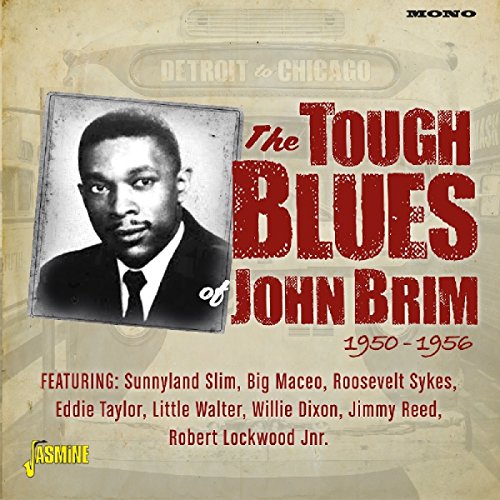 Detroit to Chicago-the Tough Blues of John Brim von Jasmine (H'Art)