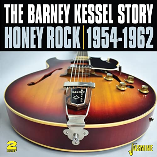 Honey Rock-the Barney Kessel Story 1954-1962 von Jasmine