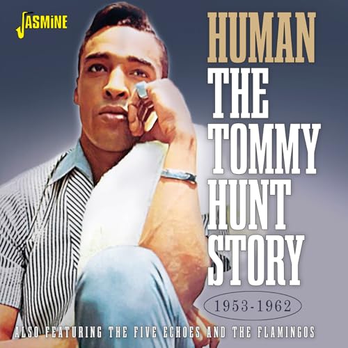 Human, the Tommy Hunt Story, 1953-1962 von Jasmine