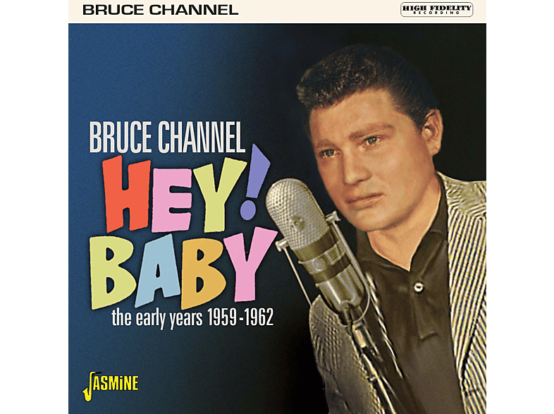 Bruce Channel - HEY! BABY (CD) von Jasmine