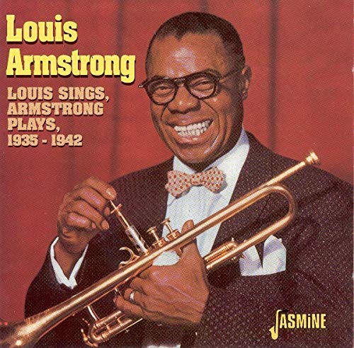 Louis Sings, Armstrong Plays, 1935-1942 von Jasmine