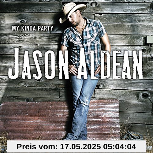 My Kinda Party My Kinda Party von Jason Aldean