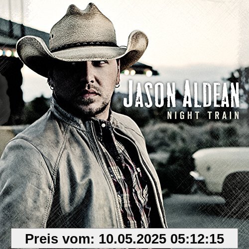 Night Train von Jason Aldean