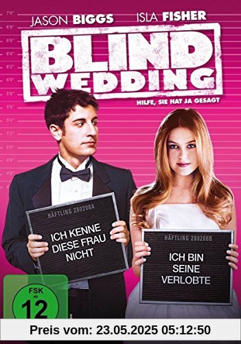 Blind Wedding - Hilfe, sie hat ja gesagt Blind Wedding - Hilfe, sie hat ja gesagt von Jason Biggs