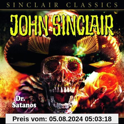 John Sinclair Classics - Folge 3: Dr. Satanos. Hörspiel.: Dr. Satanus von Jason Dark