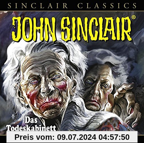 John Sinclair Classics - Folge 32: Das Todeskabinett. Hörspiel. (Geisterjäger John Sinclair - Classics, Band 32) von Jason Dark