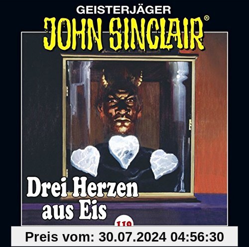 John Sinclair - Folge 119: Drei Herzen aus Eis. Teil 1 von 4. (Geisterjäger John Sinclair, Band 119) von Jason Dark
