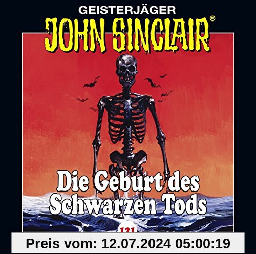 John Sinclair - Folge 121: Die Geburt des Schwarzen Tods . Teil 3 von 4. (Geisterjäger John Sinclair, Band 121) von Jason Dark