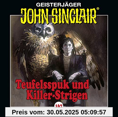 John Sinclair - Folge 167: Teufelsspuk und Killer-Strigen. Hörspiel. (Geisterjäger John Sinclair, Band 167) von Jason Dark