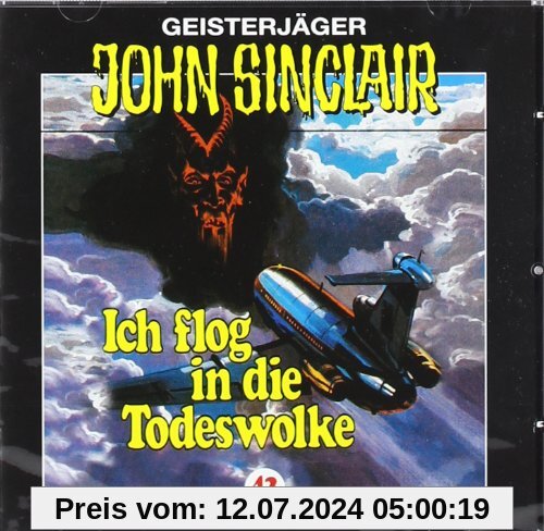 John Sinclair - Folge 43: Ich flog in die Todeswolke. Hörspiel.: Geisterjäger John Sinclair, 43 von Jason Dark