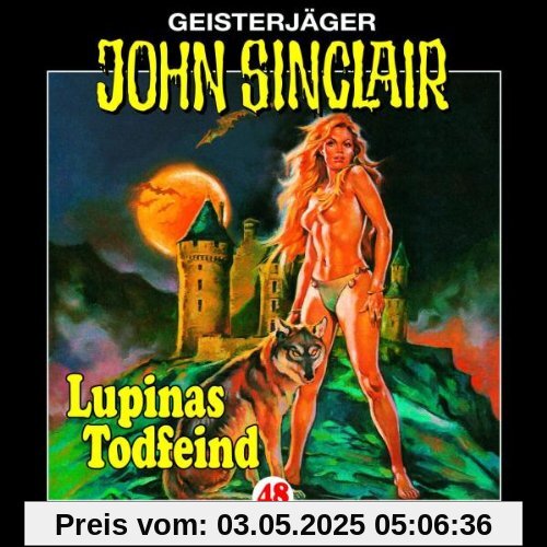 John Sinclair - Folge 48: Lupinas Todfeind - Teil 2 von 2. Hörspiel. von Jason Dark