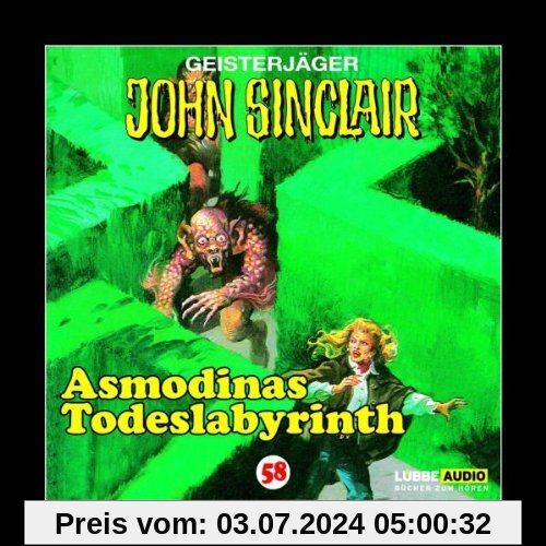 John Sinclair - Folge 58: Asmodinas Todeslabyrinth (II/II). Hörspiel.: Geisterjäger John Sinclair, 58 von Jason Dark
