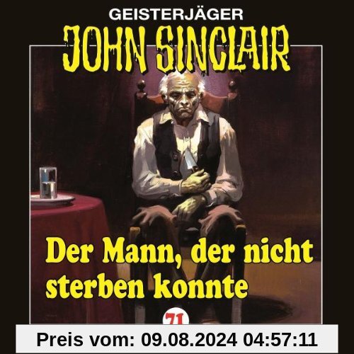 John Sinclair - Folge 71: Der Mann, der nicht sterben konnte. von Jason Dark