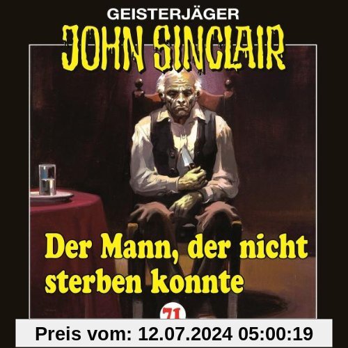 John Sinclair - Folge 71: Der Mann, der nicht sterben konnte. von Jason Dark