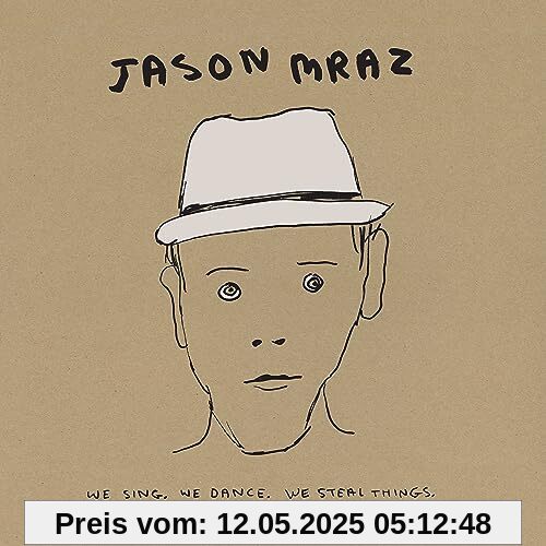 We Sing.We Dance.We Steal Things.We(Deluxe Edition We Sing.We Dance.We Steal Things.We(Deluxe Edition von Jason Mraz