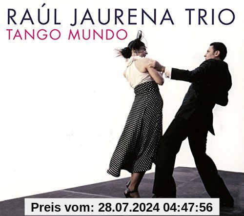 Tango Mundo von Jaurena, Raul Trio
