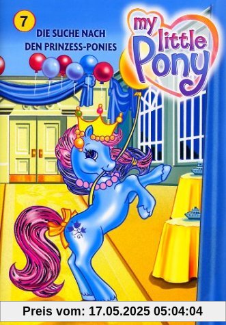 Mein kleines Pony 07 - Die Suche nach den Prinzess-Ponies Mein kleines Pony 07 - Die Suche nach den Prinzess-Ponies von Jay Bacal