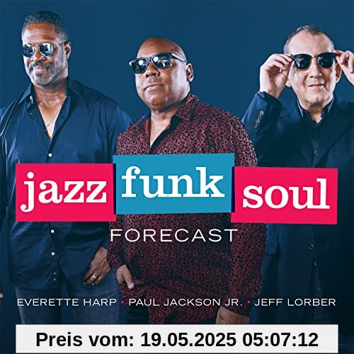 Forecast Forecast von Jazz Funk Soul (Jeff Lorber/Everette Harp/Paul