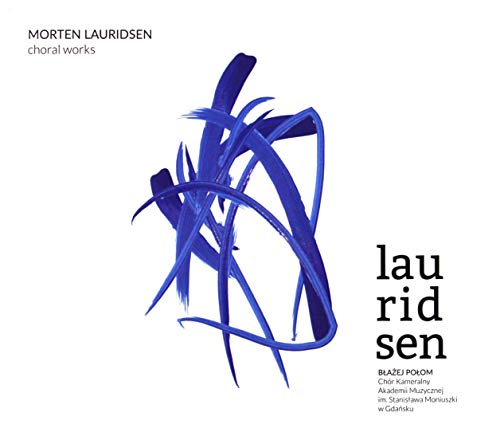 ChĂlr Kameralny Akademii Muzycznej w GdaĹsku: Morten Lauridsen Choral Works (digipack) [CD] von Jazz Sound