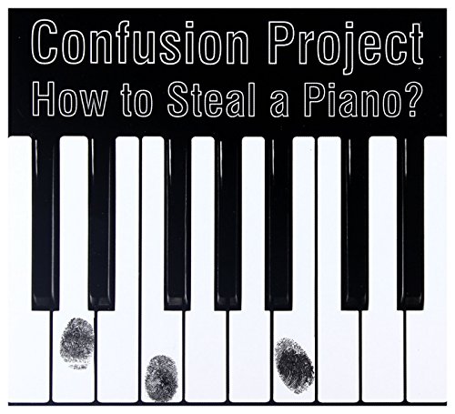Confusion Project - How to steal a piano? [CD] von Jazz Sound