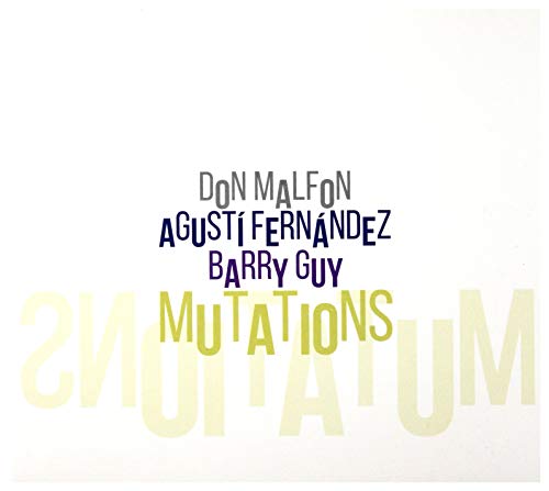 Don Malfon & Augusti Fernandez & Barry Guy: Mutations [CD] von Jazz Sound