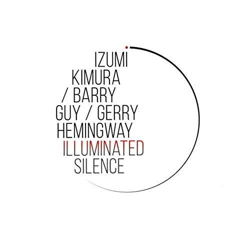 Izumi Kimura & Barry Guy & Gerry Hemingway: Illuminated Silence [CD] von Jazz Sound