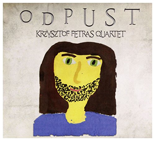 Krzysztof Fetras Quartet: Odpust [CD] von Jazz Sound
